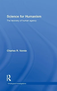 Science For Humanism: The Recovery of Human Agency