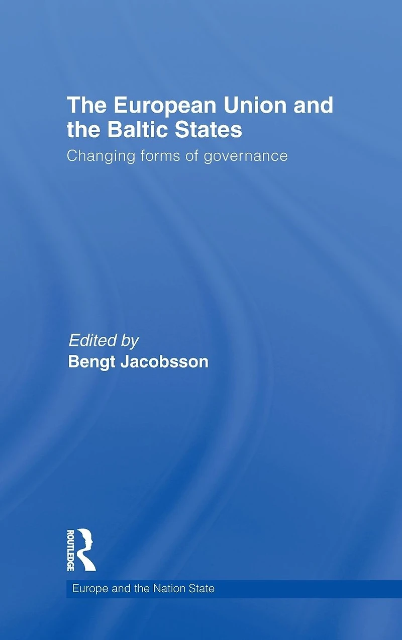 the European Union and Baltic States: Changing forms of governance