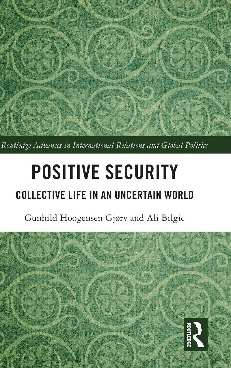 Positive Security: Collective Life an Uncertain World