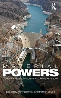 Material Powers: Cultural Studies, History and the Turn