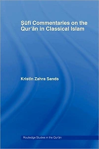 Sufi Commentaries on the Qur'an Classical Islam