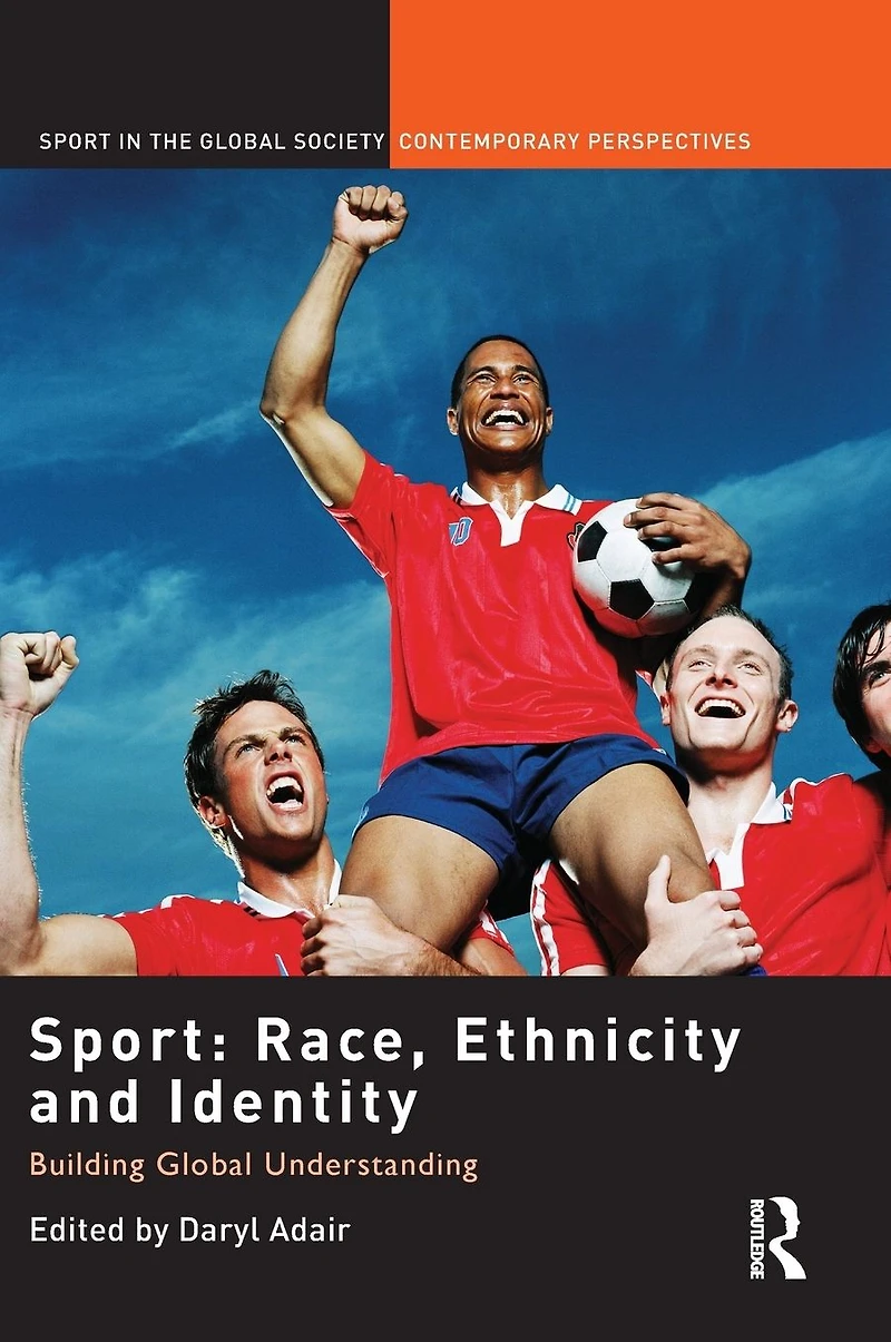 Sport: Race, Ethnicity and Identity: Building Global Understanding