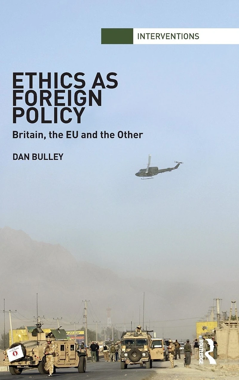 Ethics As Foreign Policy: Britain, the EU and Other