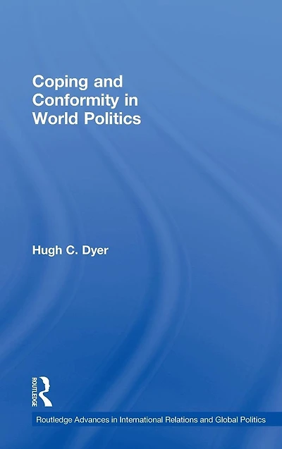 Coping and Conformity World Politics