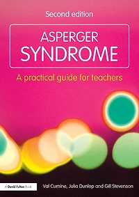 Asperger Syndrome: A Practical Guide for Teachers