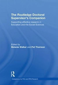 the Routledge Doctoral Supervisor's Companion: Supporting Effective Research Education and Social Sciences