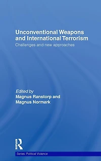 Unconventional Weapons and International Terrorism: Challenges New Approaches