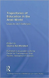 Trajectories of Education the Arab World: Legacies and Challenges