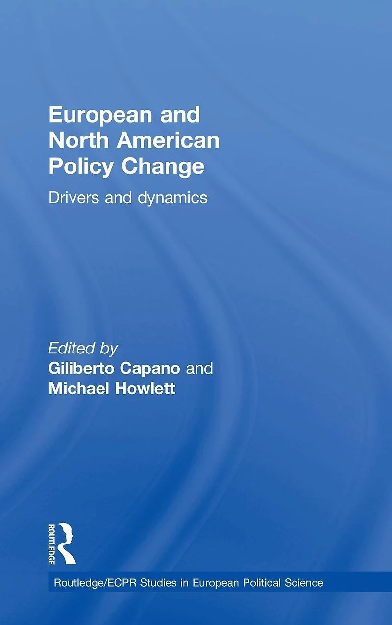European and North American Policy Change: Drivers Dynamics