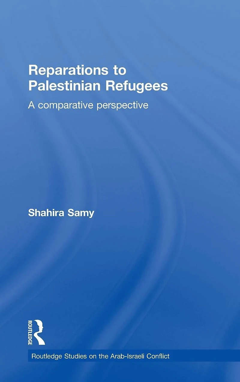 Reparations to Palestinian Refugees: A Comparative Perspective