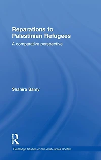 Reparations to Palestinian Refugees: A Comparative Perspective