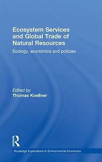 Ecosystem Services and Global Trade of Natural Resources: Ecology, Economics Policies