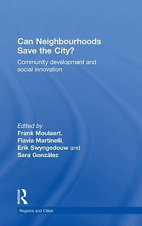 Can Neighbourhoods Save the City?: Community Development and Social Innovation