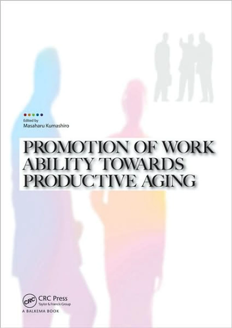 Promotion of Work Ability towards Productive Aging: Selected papers of the 3rd International Symposium on Work Ability, Hanoi, Vietnam, 22-24 October 2007