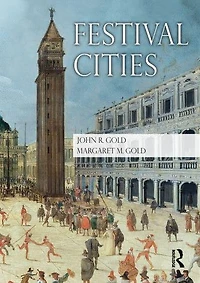 Festival Cities: Culture, Planning and Urban Life