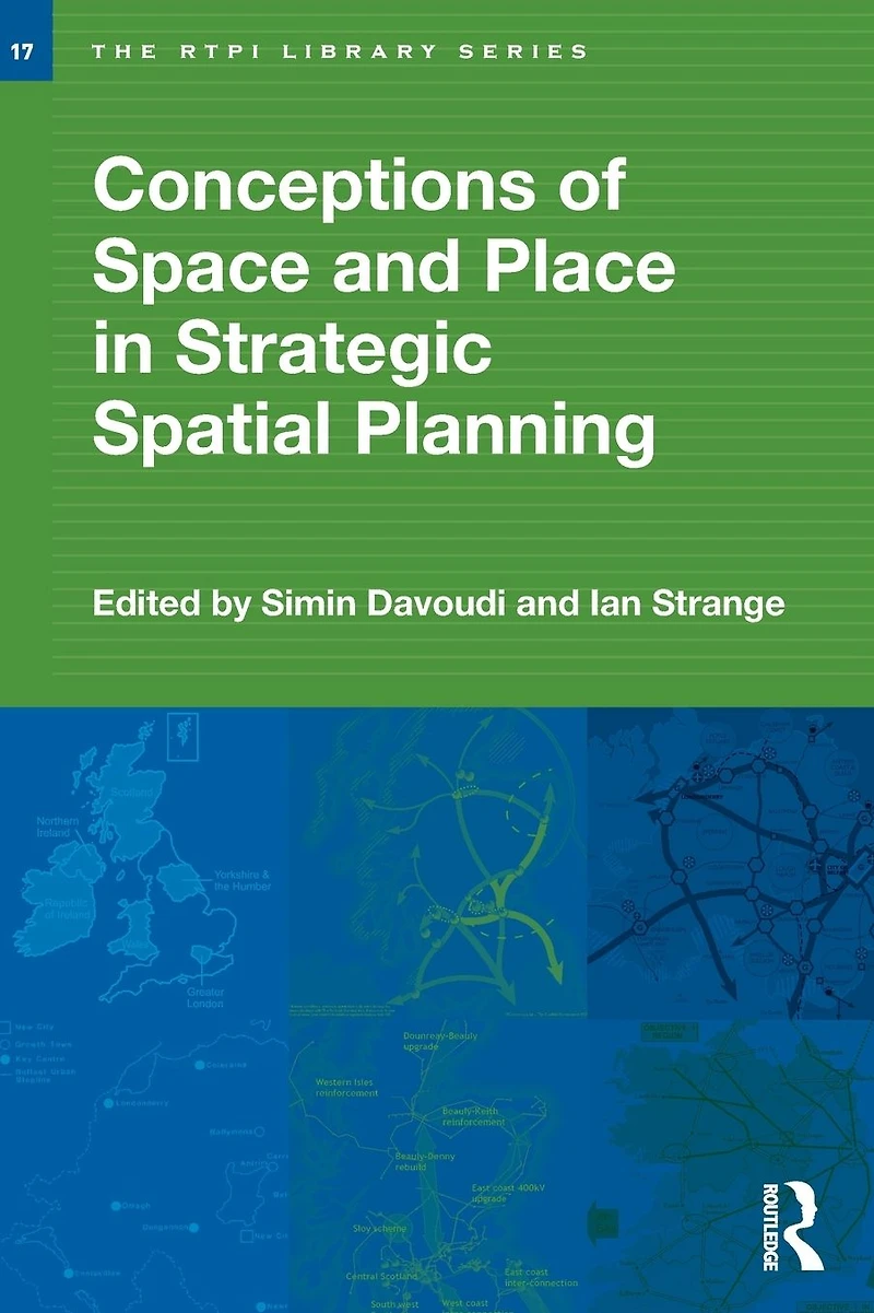 Conceptions of Space and Place Strategic Spatial Planning