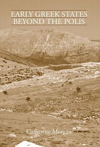 Early Greek States Beyond the Polis