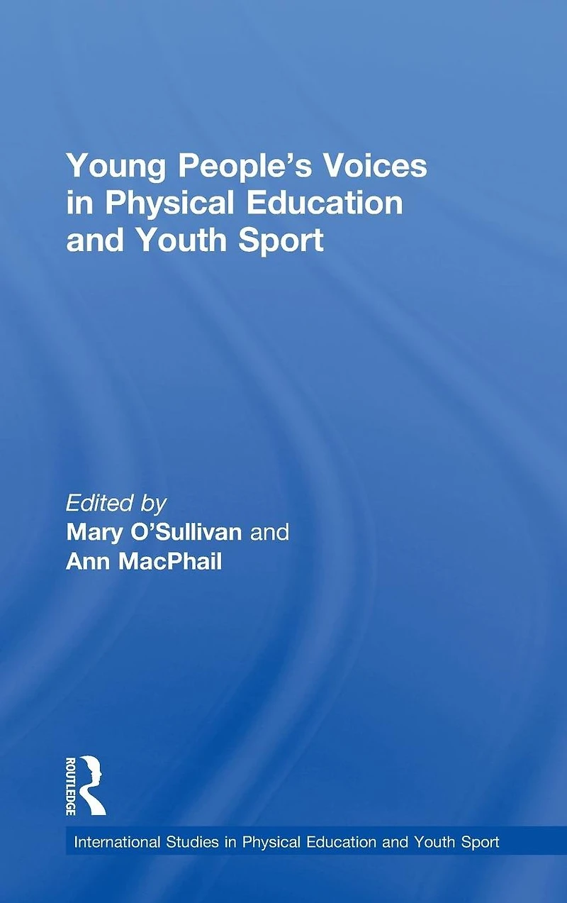 Young People's Voices Physical Education and Youth Sport