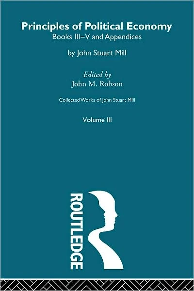 The Principles of Political Economy Volume Two: III. Principles of Political Economy Vol B