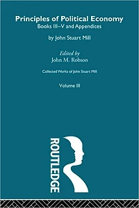 The Principles of Political Economy Volume Two: III. Principles of Political Economy Vol B