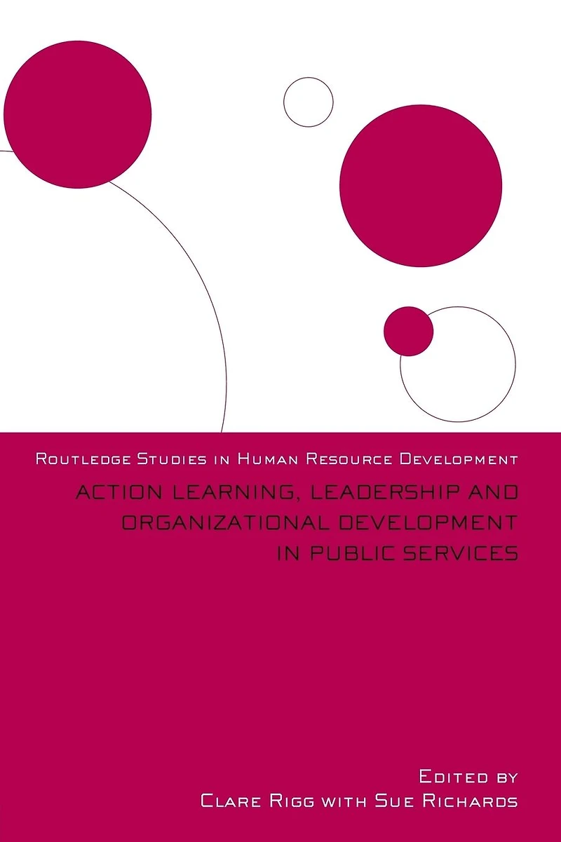Action Learning, Leadership and Organizational Development Public Services