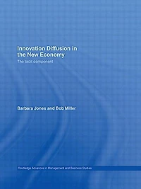 Innovation Diffusion The New Economy: Tacit Component