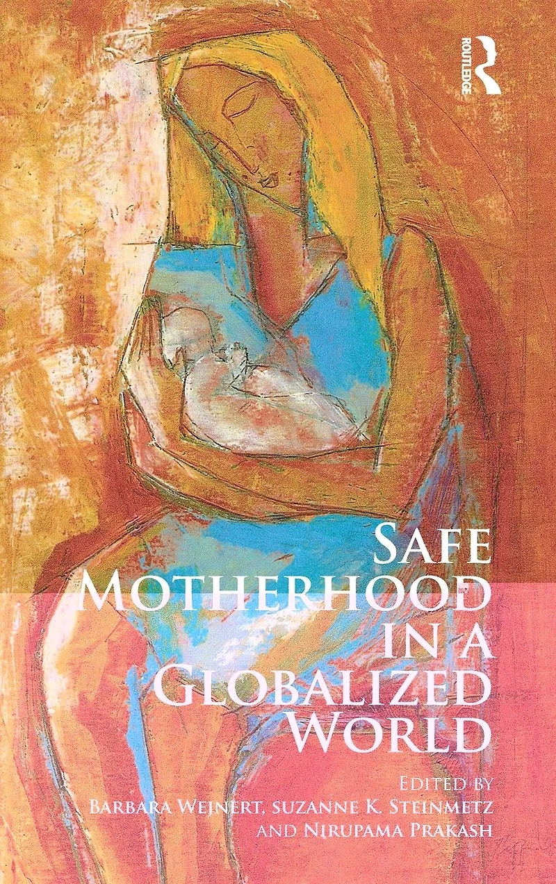 Safe Motherhood a Globalized World