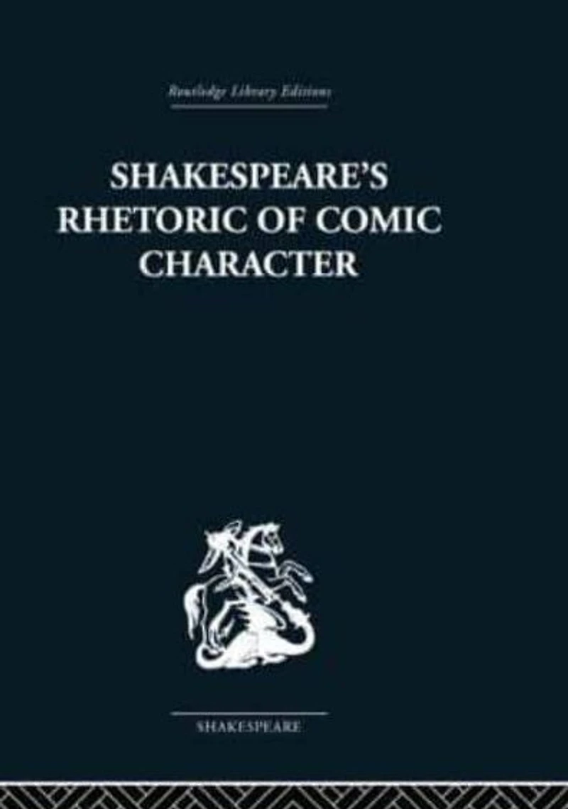 Shakespeare's Rhetoric of Comic Character