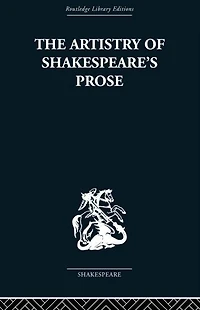 The Artistry of Shakespeare's Prose