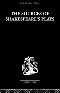 The Sources of Shakespeare's Plays