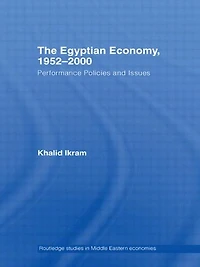 The Egyptian Economy, 1952-2000: Performance Policies and Issues