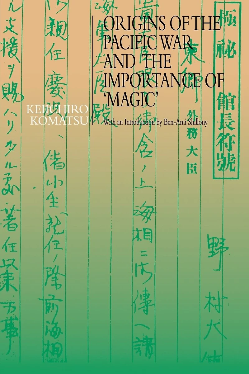 Origins of the Pacific War and Importance 'Magic'