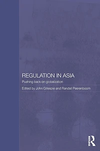 Regulation Asia: Pushing Back on Globalization