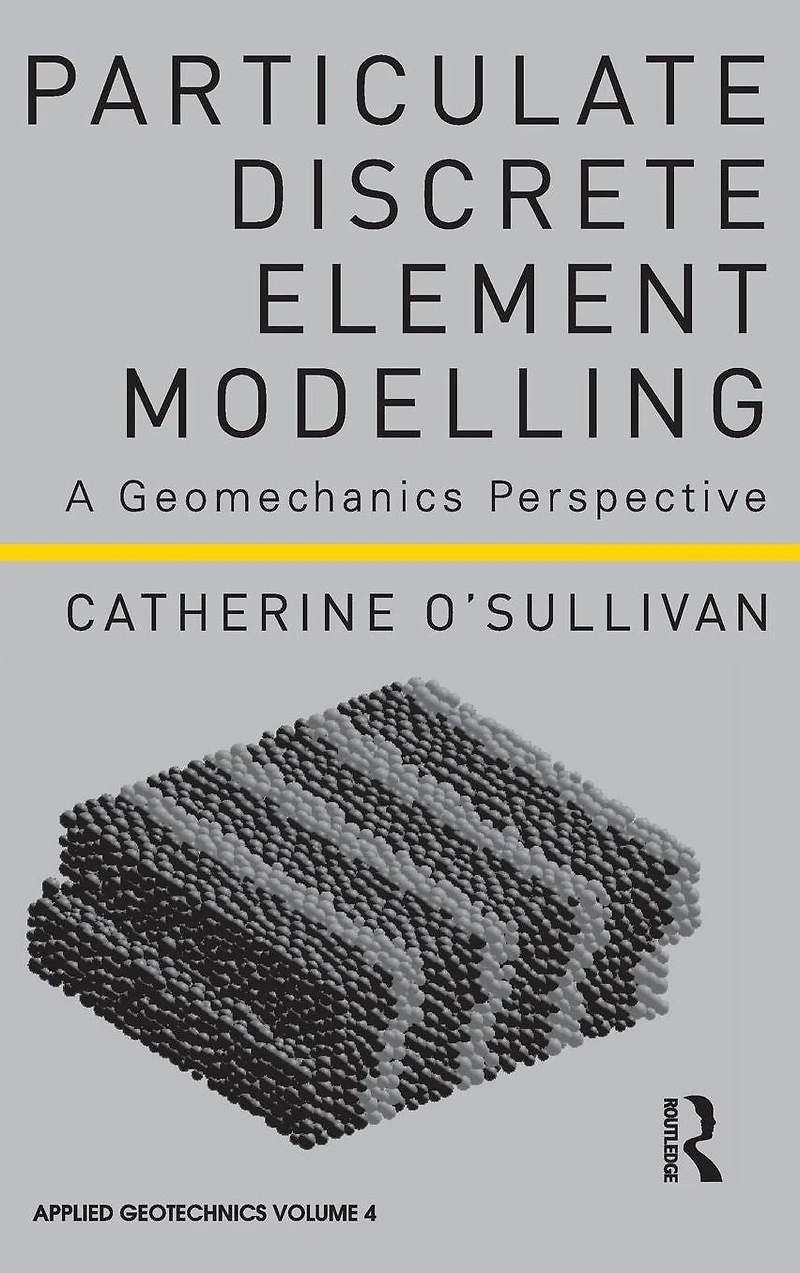 Particulate Discrete Element Modelling: A Geomechanics Perspective