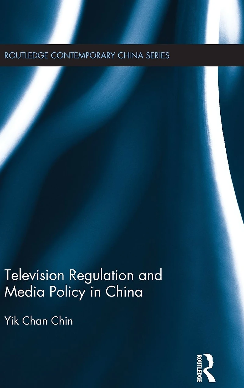 Television Regulation and Media Policy China