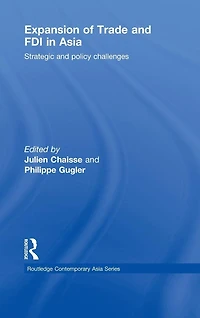 Expansion of Trade and FDI Asia: Strategic Policy Challenges