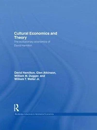 Cultural Economics and Theory: The Evolutionary of David Hamilton