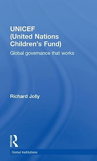 UNICEF (United Nations Children's Fund): Global Governance That Works