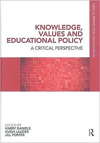 Knowledge, Values and Educational Policy: A Critical Perspective
