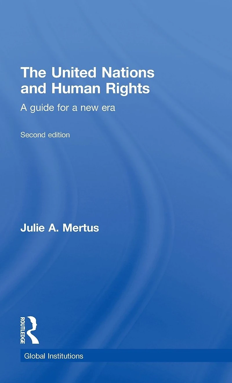 The United Nations and Human Rights: a Guide for New Era