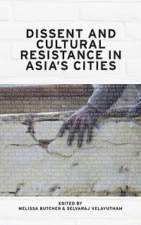 Dissent and Cultural Resistance Asia's Cities