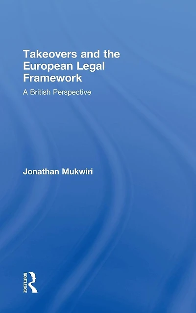 Takeovers and the European Legal Framework: A British Perspective