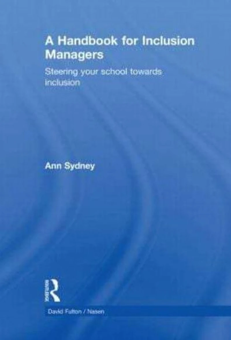 A Handbook for Inclusion Managers: Steering your School towards