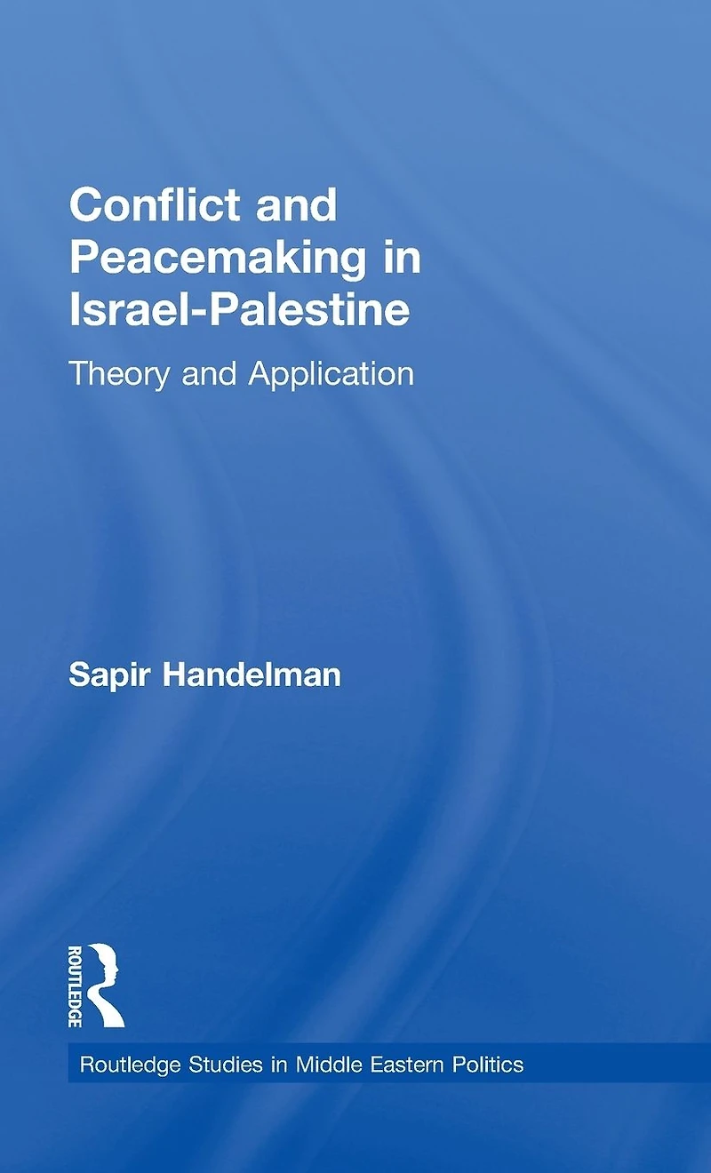 Conflict and Peacemaking Israel-Palestine: Theory Application