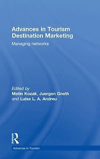Advances Tourism Destination Marketing: Managing Networks