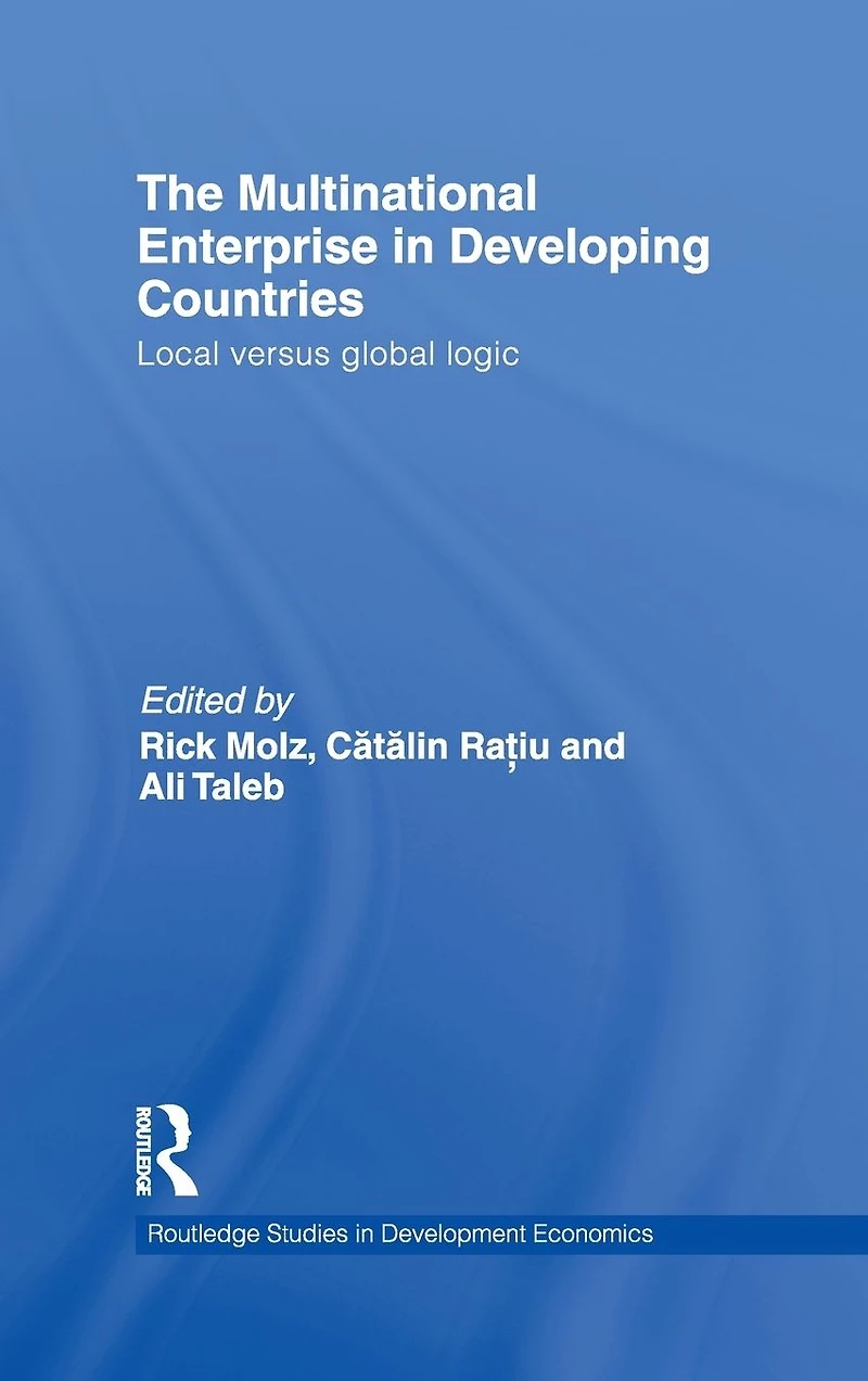 The Multinational Enterprise Developing Countries: Local versus Global Logic