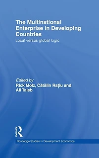 The Multinational Enterprise Developing Countries: Local versus Global Logic