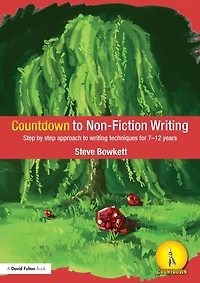 Countdown to Non-Fiction Writing: Step by Approach Writing Techniques for 7-12 Years