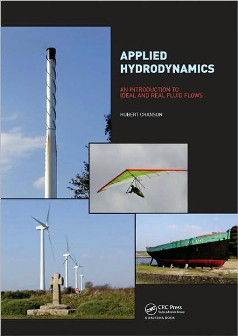 Applied Hydrodynamics: An Introduction to Ideal and Real Fluid Flows