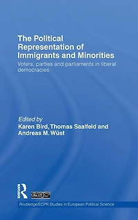 The Political Representation of Immigrants and Minorities: Voters, Parties Parliaments Liberal Democracies